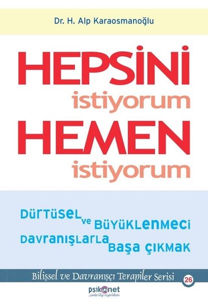 Hepsini İstiyorum Hemen İstiyorum